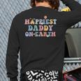 Happiest Daddy On Earth Father's Day Matching Family Trip Long Sleeve T-Shirt Back Print
