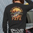 We Hooked The Best Papa Ever Fishing Dad Papa's Day Long Sleeve T-Shirt Back Print