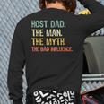 Host Dad The Man Myth The Bad Influence Retro Long Sleeve T-Shirt Back Print