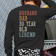 Husband Dad 30 Year Old Legend 30th Birthday Long Sleeve T-Shirt Back Print