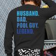 Husband Dad Pool Guy Legend Men Long Sleeve T-Shirt Back Print Husband Dad Pool Guy Legend Men Long Sleeve T-Shirt Back Print