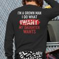 I'm A Grown Man I Do What My Daughter Wants Father Dad Long Sleeve T-Shirt Back Print