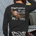 I'm Not Sleeping I'm Just Resting My Eyes Father's Day Dad Long Sleeve T-Shirt Back Print