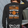 I'm Not Yelling This Is Just My Basketball Dad Voice Long Sleeve T-Shirt Back Print I'm Not Yelling This Is Just My Basketball Dad Voice Long Sleeve T-Shirt Back Print