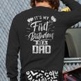 It's My First Birthday As A Dad Father Party Daddy Papa Long Sleeve T-Shirt Back Print It's My First Birthday As A Dad Father Party Daddy Papa Long Sleeve T-Shirt Back Print