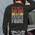 It's Not A Dad Bod It's A Father Figure Retro VintageShort Sleeve Long Sleeve T-Shirt Back Print