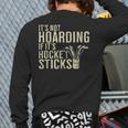 It's Not Hoarding If It's Hockey Sticks Tee Ice Hockey Dad Long Sleeve T-Shirt Back Print