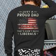 Just A Proud Dad That Didn't Raise Liberals Father's Day Dad Long Sleeve T-Shirt Back Print