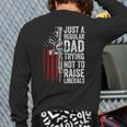 Just A Regular Dad Trying Not To Raise Liberals Father's Day Long Sleeve T-Shirt Back Print