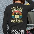 I Keep All My Dad Jokes In A Dad-A-Base Shirt Men Dad Joke Long Sleeve T-Shirt Back Print