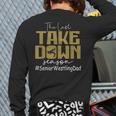 The Last Take Down Season Senior Westling Dad Long Sleeve T-Shirt Back Print