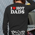 I Love Hot Dads Long Sleeve T-Shirt Back Print