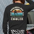 Man's Pickleball Dad Like A Regular Dad But Cooler Long Sleeve T-Shirt Back Print