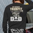 Marching Band Dad My Favorite Trumpet Player Calls Me Dad Long Sleeve T-Shirt Back Print