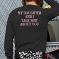 Matching Family Dad Mom My Daughter And I Talk About You Long Sleeve T-Shirt Back Print Matching Family Dad Mom My Daughter And I Talk About You Long Sleeve T-Shirt Back Print