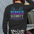 Mermaid Security Don't Mess With My Mermaid Merman Mer Dad Long Sleeve T-Shirt Back Print