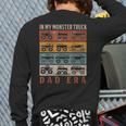 In My Monster Trucks Dad Era Matching Family Truck Lovers Long Sleeve T-Shirt Back Print