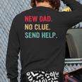 New Dad No Clue Send Help Vintage Long Sleeve T-Shirt Back Print