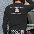 New Dad Prepared For Diaper Duty Saying Quote Long Sleeve T-Shirt Back Print