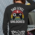 New Dad Shirt Dad Level 4 Unlocked For 4 Kids Gaming Long Sleeve T-Shirt Back Print New Dad Shirt Dad Level 4 Unlocked For 4 Kids Gaming Long Sleeve T-Shirt Back Print