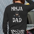 Ninja Dad Tshirt Ninja Shirt Ninja Tshirts Father Long Sleeve T-Shirt Back Print