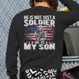 He Is Not Just A Soldier He Is My Son Proud Military Mom Dad Long Sleeve T-Shirt Back Print He Is Not Just A Soldier He Is My Son Proud Military Mom Dad Long Sleeve T-Shirt Back Print