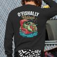 O'Fishally Retired Fishing Retirement Fisherman Dad Long Sleeve T-Shirt Back Print