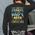 OMG It's My Dad's 40th Birthday Sweet 40 Years Old Long Sleeve T-Shirt Back Print OMG It's My Dad's 40th Birthday Sweet 40 Years Old Long Sleeve T-Shirt Back Print