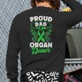 Organ Donation Green Ribbon Proud Dad Of An Organ Donor Long Sleeve T-Shirt Back Print Organ Donation Green Ribbon Proud Dad Of An Organ Donor Long Sleeve T-Shirt Back Print