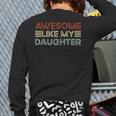 Parents' Day Quote Awesome Like My Daughter Cool Dad Long Sleeve T-Shirt Back Print