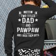 Pawpaw Shirt Pawpaw Shirts For Men Dad And Pawpaw Long Sleeve T-Shirt Back Print