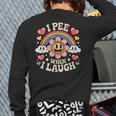 I Pee When I Laugh Adult Humor Women Men Dad Jokes Long Sleeve T-Shirt Back Print