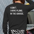 Plans In The Garage Men Car Mechanics Fathers Day Dad Long Sleeve T-Shirt Back Print Plans In The Garage Men Car Mechanics Fathers Day Dad Long Sleeve T-Shirt Back Print