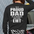 Proud Dad Of a Freaking Awesome EMT Emergency Medical Long Sleeve T-Shirt Back Print