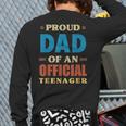 Proud Dad Of An Official Teenager 13th Birthday Family Long Sleeve T-Shirt Back Print