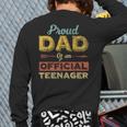 Proud Dad Of An Official Teenager 13th Birthday Son Daughter Long Sleeve T-Shirt Back Print