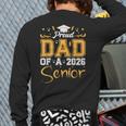 Proud Dad Of A Senior 2026 Class Of 2026 Graduate Long Sleeve T-Shirt Back Print