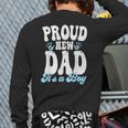 Proud New Dad It's A Boy Father To Be Soon To Be Dad Long Sleeve T-Shirt Back Print Proud New Dad It's A Boy Father To Be Soon To Be Dad Long Sleeve T-Shirt Back Print
