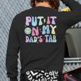 Put It On My Dads Tab Fathers Day Groovy Kids Son Daughter Long Sleeve T-Shirt Back Print