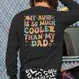Retro Groovy My Aunt Is So Much Cooler Than My Dad Kid Niece Long Sleeve T-Shirt Back Print
