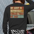 Retro Niece Nephew Auntie My Aunt Is Cooler Than My Dad Long Sleeve T-Shirt Back Print