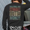 Retro Volleyball Dad Straight Outta Money Long Sleeve T-Shirt Back Print Retro Volleyball Dad Straight Outta Money Long Sleeve T-Shirt Back Print