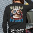 Shih Tzu Dad Like A Regular Dad But Cooler Dog Father's Day Long Sleeve T-Shirt Back Print
