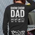 Show Choir Dad Drive Pay Cheer Dad Of A Choir Performer Long Sleeve T-Shirt Back Print