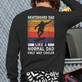 Skateboard Like A Normal Dad Vintage 80S 90S Retro Long Sleeve T-Shirt Back Print