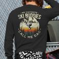Skier Dad Ski Dad My Favorite Ski Buddies Call Me Dad Ski Long Sleeve T-Shirt Back Print Skier Dad Ski Dad My Favorite Ski Buddies Call Me Dad Ski Long Sleeve T-Shirt Back Print