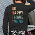So Happy I Have Twins Mom Dad Parent Saying Slogan Long Sleeve T-Shirt Back Print