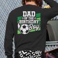 Soccer Birthday Birthday Dad Boys Soccer Birthday Long Sleeve T-Shirt Back Print Soccer Birthday Birthday Dad Boys Soccer Birthday Long Sleeve T-Shirt Back Print