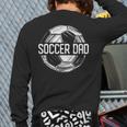 Soccer Dad Family Matching Team Player Sport Lover Papa Long Sleeve T-Shirt Back Print
