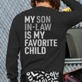My Son In Law Is My Favorite Child Mom Dad Parents Long Sleeve T-Shirt Back Print